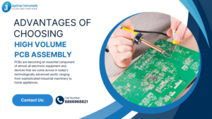 Advantages of Choosing High-Volume PCB Assembly