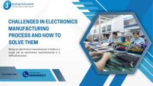 Challenges in electronics manufacturing process and how to solve them