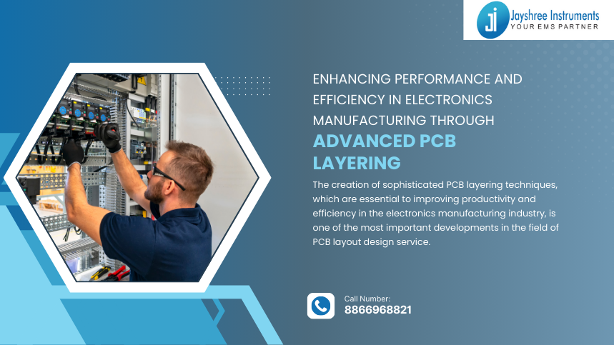 Enhancing Performance and Efficiency in Electronics Manufacturing Through Advanced PCB Layering