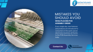 Mistakes You Should avoid while placing PCB assembly order