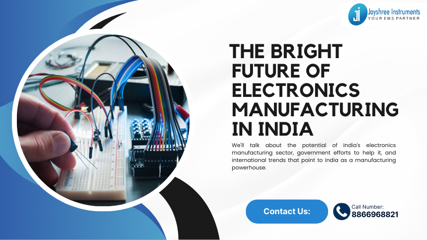 The Bright Future of Electronics Manufacturing in India