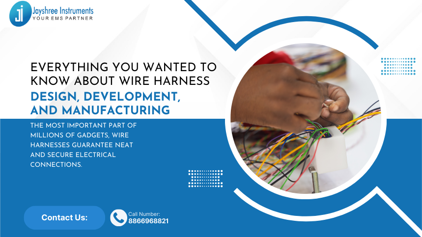 Everything You Wanted To Know About Wire Harness Design, Development, and Manufacturing