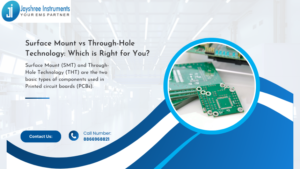 Surface Mount vs Through-Hole Technology Which is Right for You (1)